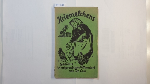 Lau, Alfred   Kriemelchens : Gedichte in ostpreuss. Mundart 