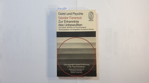 Ferenczi, Sándor   Zur Erkenntnis des Unbewussten und andere Schriften zur Psychoanalyse 