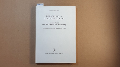 Beck, Herbert (Herausgeber)  Sonderdruck aus - Forschungen zur Villa Albani : antike Kunst u.d. Epoche d. Aufklärung 