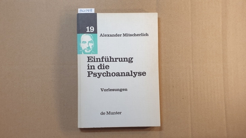 Mitscherlich, Alexander  Einführung in die Psychoanalyse : Vorlesungen 