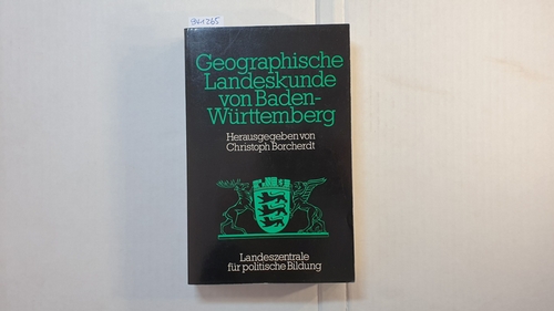 Borcherdt, Christoph (Hrsg.)  Geographische Landeskunde von Baden-Württemberg 