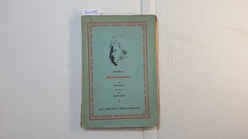 Stendhal  Elf Liebesabenteuer : [Erzählungen] Ins Deutsche übertr. von Franz Blei 