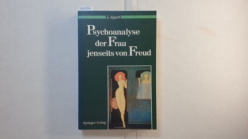 Alpert, Judith L.  Psychoanalyse der Frau jenseits von Freud 