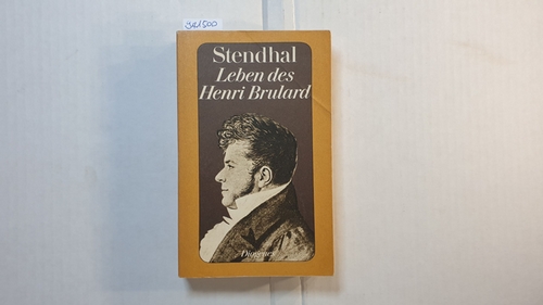 Stendhal  Stendhal: Stendhal-Werkausgabe, Teil: Bd. 8., Leben des Henri Brulard : Autobiogr. 