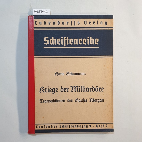 Schumann, Hans  Kriege der Milliardäre. Transaktionen des Hauses Morgan 