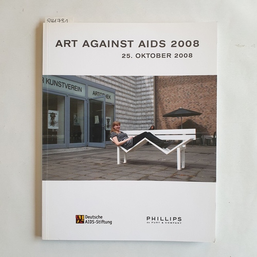   Kunstauktion Art against AIDS (2008 : Köln) ; Charity-Auktion Zugunsten der Deutschen AIDS-Stiftung (2008 : Köln) 