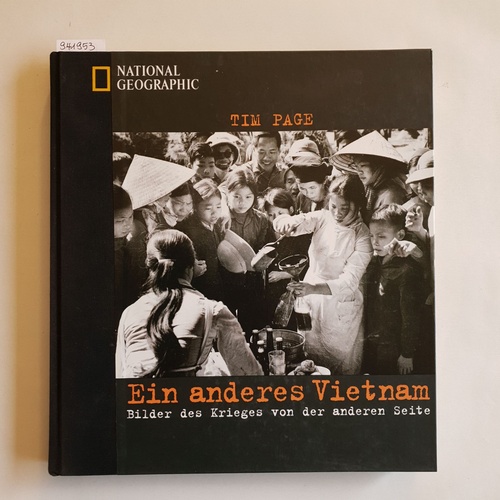 Page, Tim ; Doug Niven und Chris Riley [Hrsg.]  Ein anderes Vietnam : Bilder des Krieges von der anderen Seite 