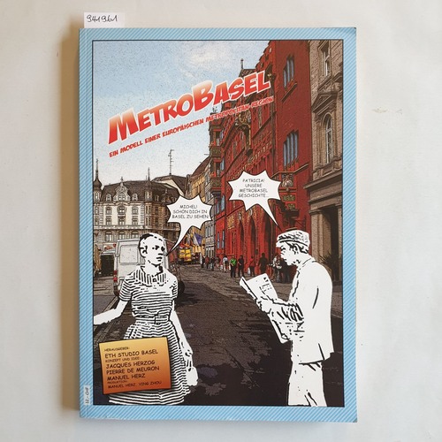   MetroBasel : ein Modell einer europäischen Metropolitan-Region 