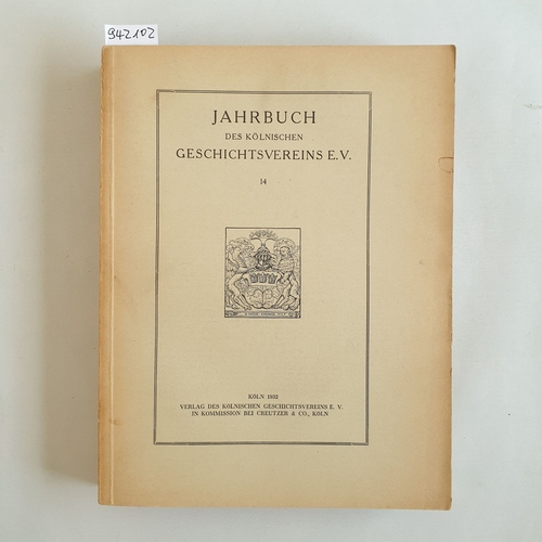 F.C. Heimann (Einleitung)  Jahrbuch des Kölnischen Geschichtsvereins e. V. Band 14 - 1932 