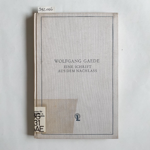 Gaede, Wolfgang  Eine Schrift aus dem Nachlass. Herausgegeben aus Anlass des 100 jährigen Bestehens der Firma E. Leybold's Nachfolger Köln 
