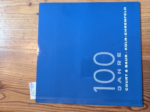 Court & Baur AG (Hrsg.)  100 Jahre Lack- und Farbenfabrik Court & Baur AG. Köln Ehrenfeld, Oskar-Jäger-Str. 166, 1864 - 1964. 