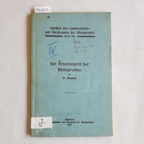 Bargheer, Hermann  Der Arbeitsmarkt der Rheinprovinz 