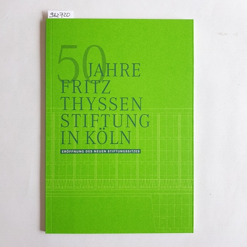 Diverse  50 Jahre Fritz Thyssen Stiftung in Köln: Eröffnung des neuen Stiftungssitzes 