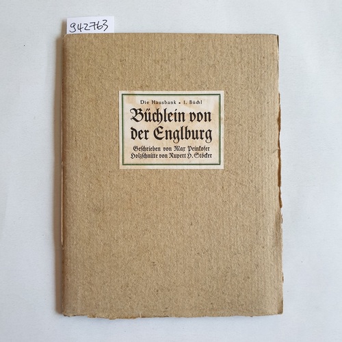 Peinkofer, Max  Büchlein von der Englburg. Mit Holzschn. versehen v. Rupert Hans Stöcker 