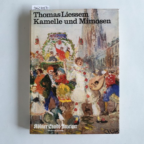 Liessem, Thomas  Kamelle und Mimosen 