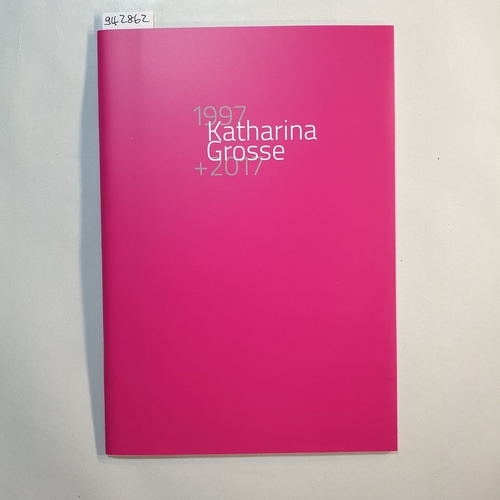 Katharina Groß  Katharina Groß 1997 - 2017. Fuhrwerkswaage Kunstraum Köln 10. 9. - 24. 9. 2017 