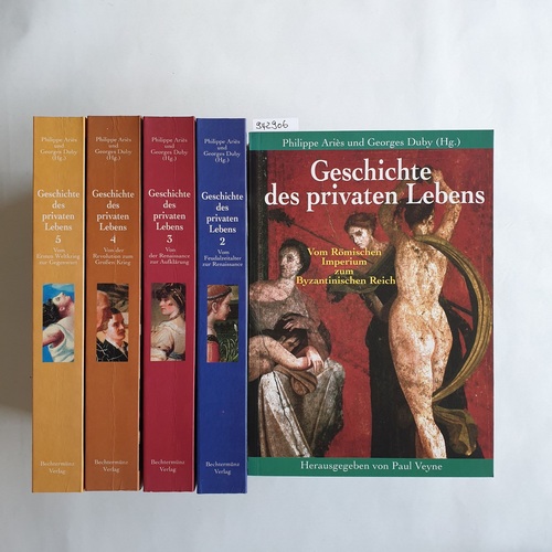 Aries, Philippe und Duby, Georges (Hrsg)  Geschichte des privaten Lebens: (5 Bde.) 