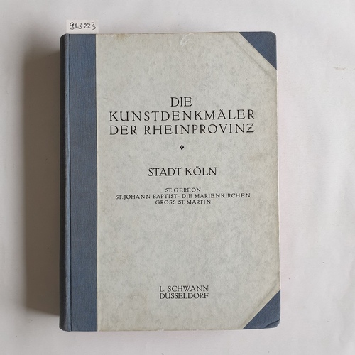 Rahtgens, Hugo   Die Kunstdenkmäler der Stadt Köln: Bd. 2, 1 Abteilung., Die kirchl. Denkmäler d. Stadt Köln : 