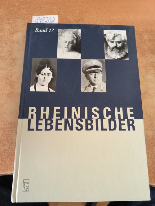 Heyen, Franz J.  Gesellschaft für Rheinische Geschichtskunde.; Bd., 17: Rheinische Lebensbilder 