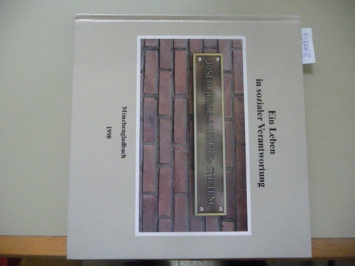 Sessinghaus-Reisch, Doris  Ein Leben in sozialer Verantwortung. Josef und Hilde Wilberz-Stiftung (=Beiträge zur Geschichte der Stadt Mönchengladbach, 35) 