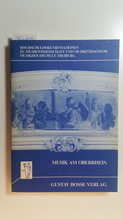 Musch, Hans [Hrsg.] ; Aeschlimann, Hanspeter  Musik am Oberrhein 