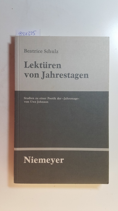 Schulz, Beatrice  Lektüren von Jahrestagen : Studien zu einer Poetik der 