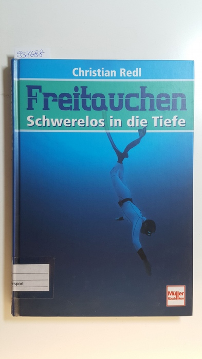 Redl, Christian  Freitauchen: Schwerelos in die Tiefe 