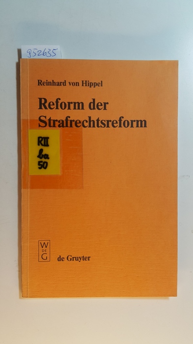 Hippel, Reinhard von  Reform der Strafrechtsreform : Maßregeln der Besserung und Sicherung 