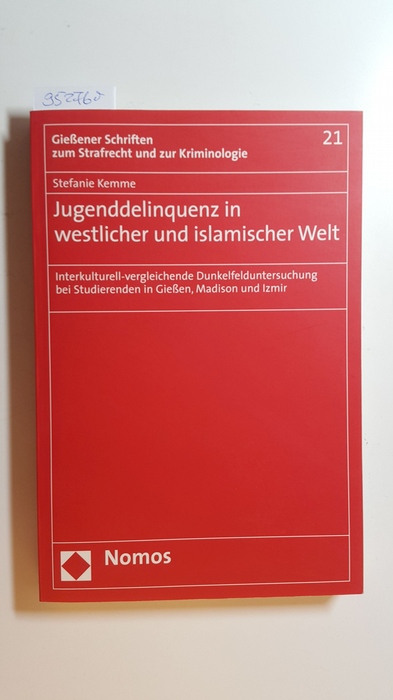 Kemme, Stefanie  Jugenddelinquenz in westlicher und islamischer Welt : interkulturell-vergleichende Dunkelfelduntersuchung bei Studierenden in Gießen, Madison und Izmir 