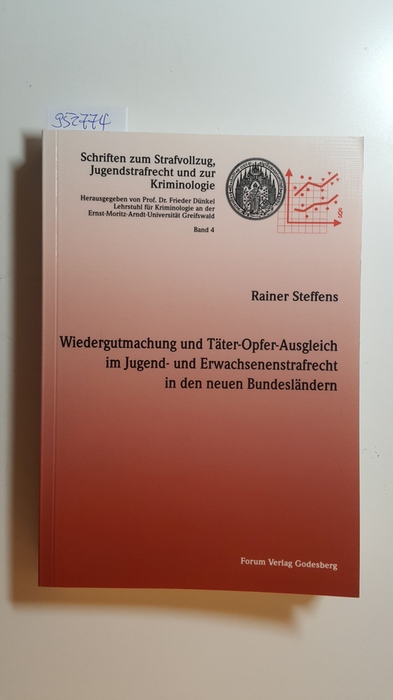 Steffens, Rainer  Wiedergutmachung und Täter-Opfer-Ausgleich im Jugend- und Erwachsenenstrafrecht in den neuen Bundesländern 