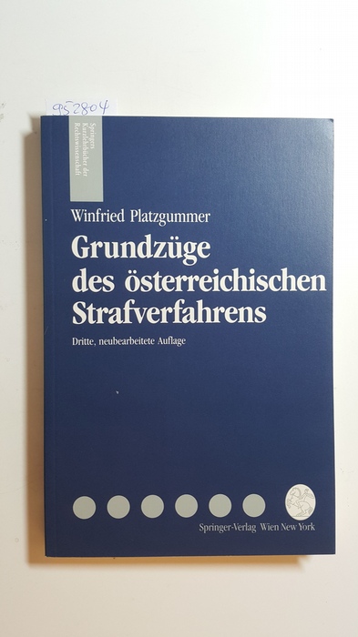 Platzgummer, Winfried  Grundzüge des österreichischen Strafverfahrens 