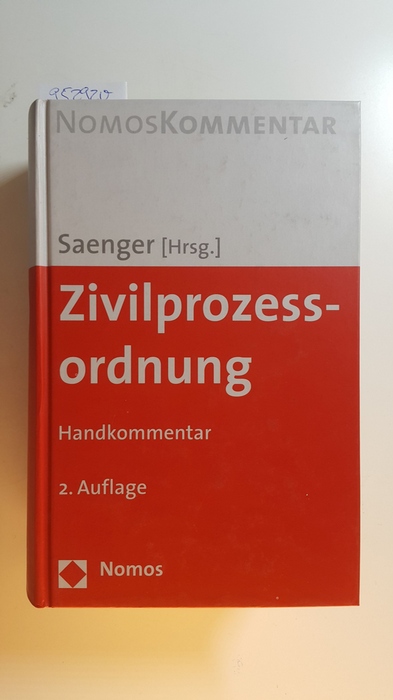 Saenger, Ingo [Hrsg.] ; Dörner, Heinrich  Zivilprozessordnung : Handkommentar 