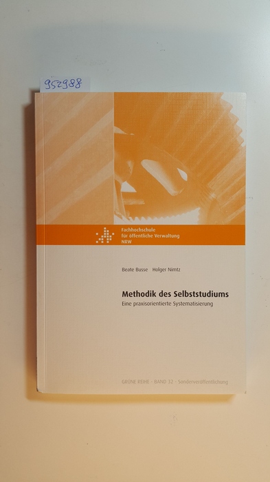 Beate Busse ; Holger Nimtz  Methodik des Selbststudiums : eine praxisorientierte Systematisierung 