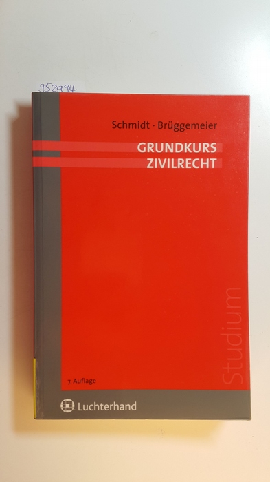 Eike Schmidt ; Gert Brüggemeier  Grundkurs Zivilrecht 