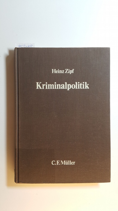 Zipf, Heinz  Kriminalpolitik : ein Lehrbuch 