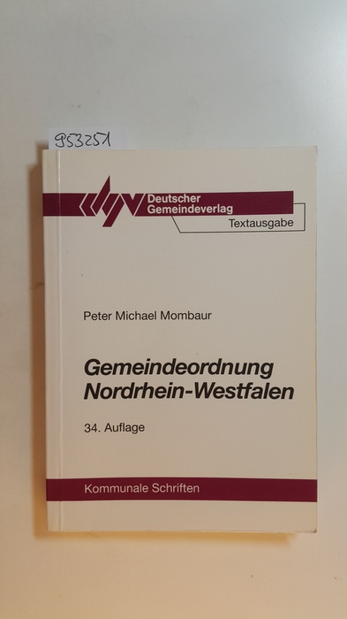 Mombaur, Peter Michael  Gemeindeordnung Nordrhein-Westfalen : Textausgabe / mit einer erläuternden Einf. 