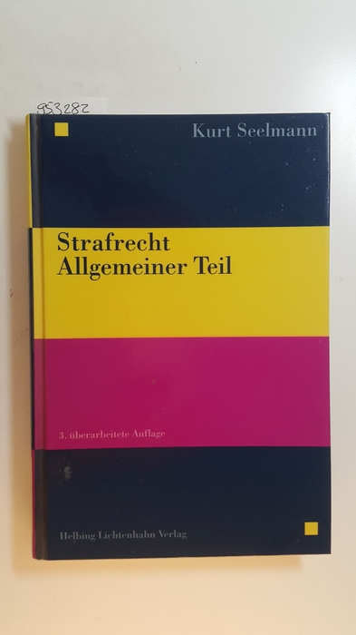 Seelmann, Kurt  Strafrecht Allgemeiner Tei 