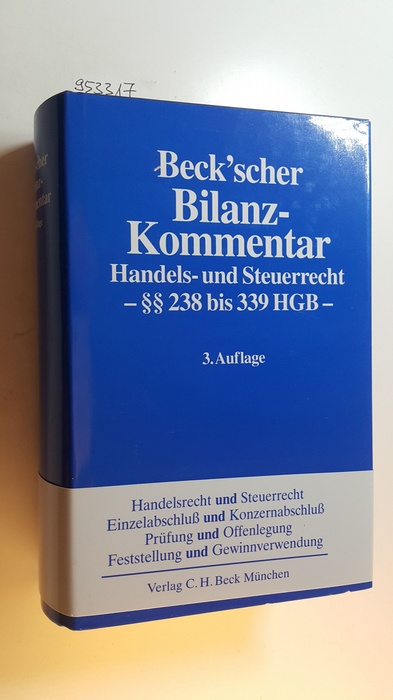 Budde, Wolfgang Dieter [Bearb.] ; Pankow, Max [Begr.]  Beck'scher Bilanz-Kommentar : Handels- und Steuerrecht ; §§ 238 bis 339 HGB 