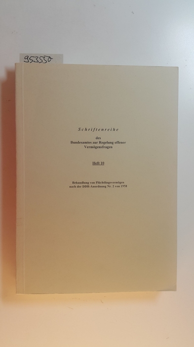 Steinwachs, Hermann [Bearb.]  Behandlung von Flüchtlingsvermögen nach der DDR-Anordnung Nr. 2 von 1958 