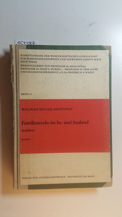 Müller-Freienfels, Wolfram  Familienrecht im In- und Ausland. Bd., 1 (Schriftenreihe der Wissenschaftlichen Gesellschaft für Personenstandswesen und Verwandte Gebiete N.F., Bd. 12) 
