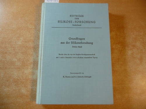 Thomas, K. - Einbrodt, H.J.  Beiträge zur Silikose-Forschung : Grundfragen aus der Silikoseforschung. Dritter Band 