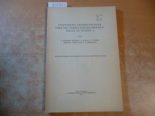 S[igval] Schmidt-Nielsen [u.a.]  Statistische Untersuchungen über den Vorrat einiger Knochenfische an Vitamin A ; 