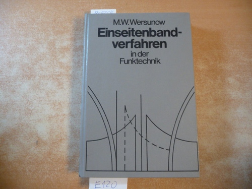 Wersunow, M. W.  Einseitenbandverfahren in der Funktechnik, 1. Auflage (Übersetzung aus dem Russischen) 