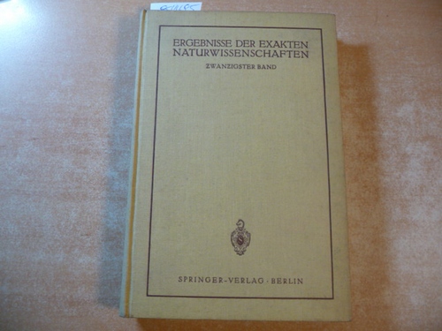 Hund, F. und Ferdinand Trendelenburg  Ergebnisse der Exakten Naturwissenschaften - 20. Band 1942. 