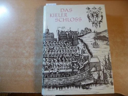 Seebach, Carl-Heinrich  Das Kieler Schloss. Nach Grabungsfunden, Schriftquellen und Bildern. (= Studien zur schleswig-holsteinischen Kunstgeschichte, Band. 9) 