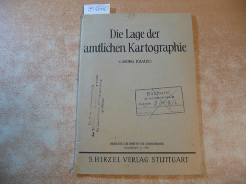 Georg Krauss  Die Lage der amtlichen Kartographie. Vortrag auf der Tagung der Deutschen Gesellschaft für Kartographie Frankfurg/Main am 10.05.1951. (=Berichte zur deutschen Landeskunde Sonderheft 3) 