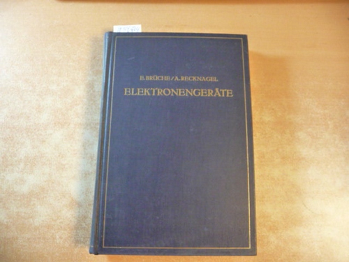 Brüche, E Recknagel, A.  Elektronengeräte: Prinzipien und Systematik 