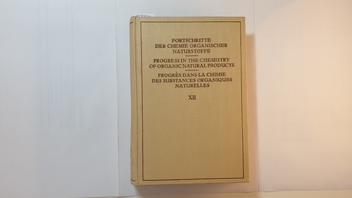 Zechmeister, L., [Hrsg.].  Fortschritte der Chemie organischer Naturstoffe Teil: Vol. 12 (Progress in the Chemistry of Organic Natural Products) 