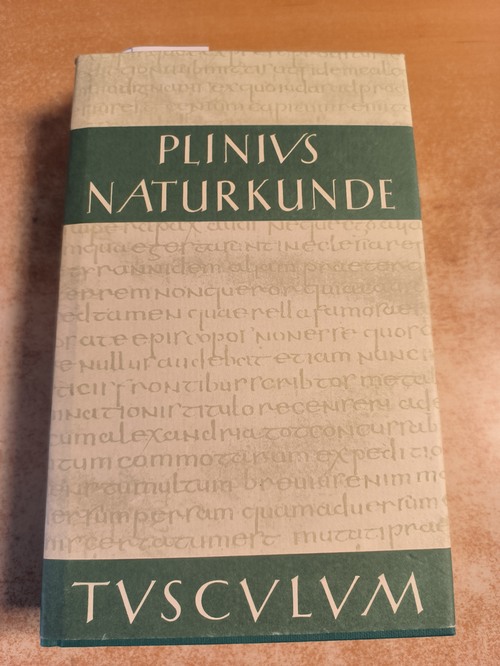 Plinius Secundus, Gaius; König, Roderich [Hrsg.]  Sammlung Tusculum. Naturkunde, Lateinisch-deutsch. Teil: Buch 3-4 : Geographie Europa 