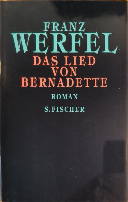 Werfel, Franz  Das Lied von Bernadette 